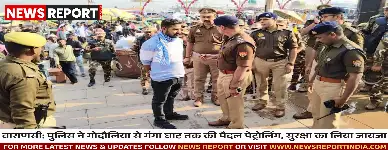 वाराणसी: पुलिस ने गोदौलिया से गंगा घाट तक की पैदल पेट्रोलिंग, सुरक्षा का लिया जायजा