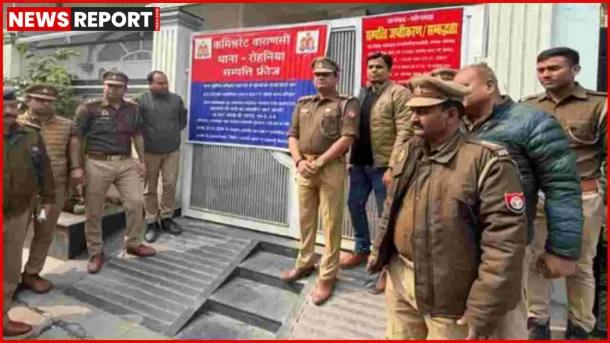वाराणसी पुलिस द्वारा कफ सीरप तस्करी मामले में जब्त संपत्तियों पर जब्तीकरण बोर्ड