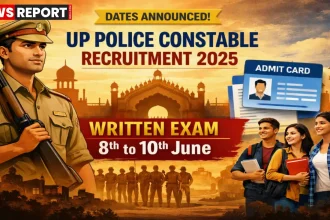 यूपी पुलिस सिपाही भर्ती 2025 परीक्षा तिथि और विवरण